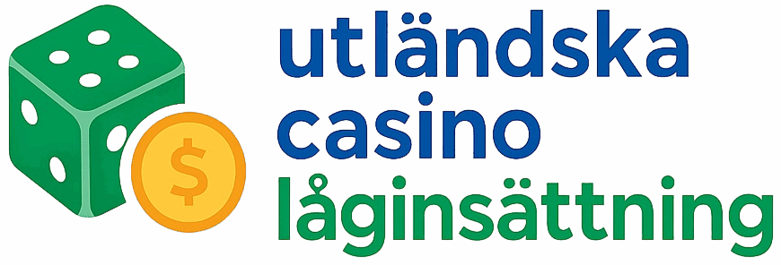 Utländska Casino med låg insättning